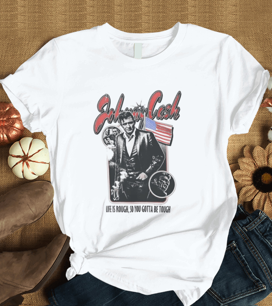 Johnny Cash Life Is Rough So You Gotta Be Tough 1956 Tour USA Flag T-Shirt