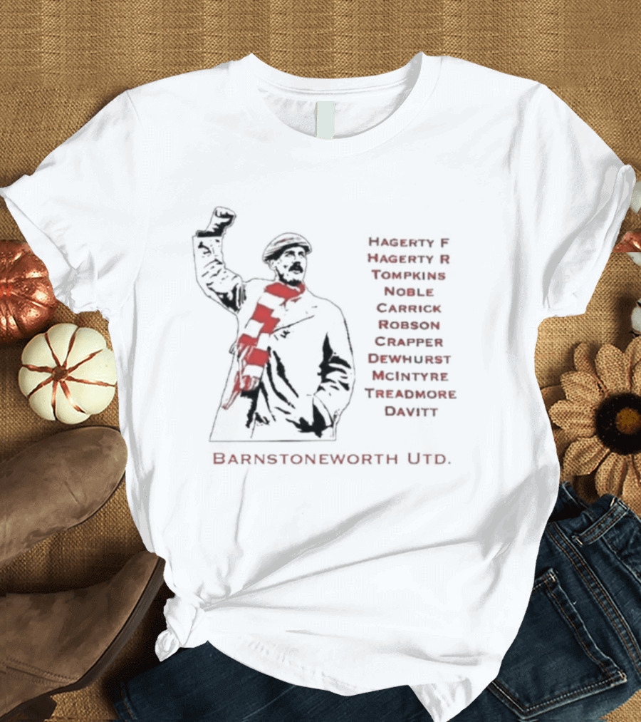 Barnstoneworth United Football Legends Players Ramsay Ackroyd Taylor Edwards T-Shirt