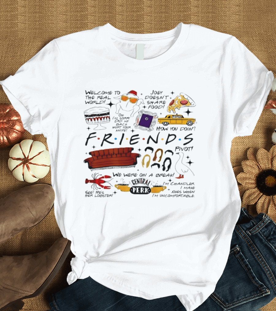 Friends TV Show Quotes Couch Pizza Taxi Pivot Lobster T-Shirt