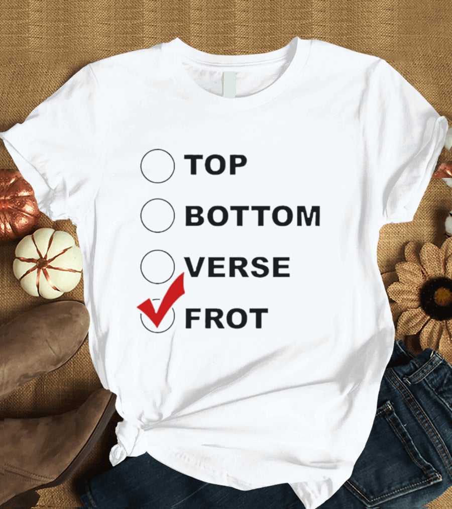 Top Bottom Verse Frot Checklist T-Shirt