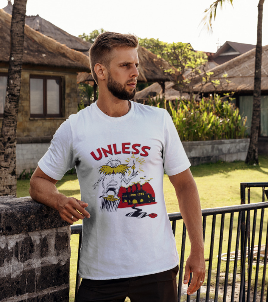 Unless Lorax Dr. Seuss Environmental Message Text Factory Iconic Scene T-Shirt