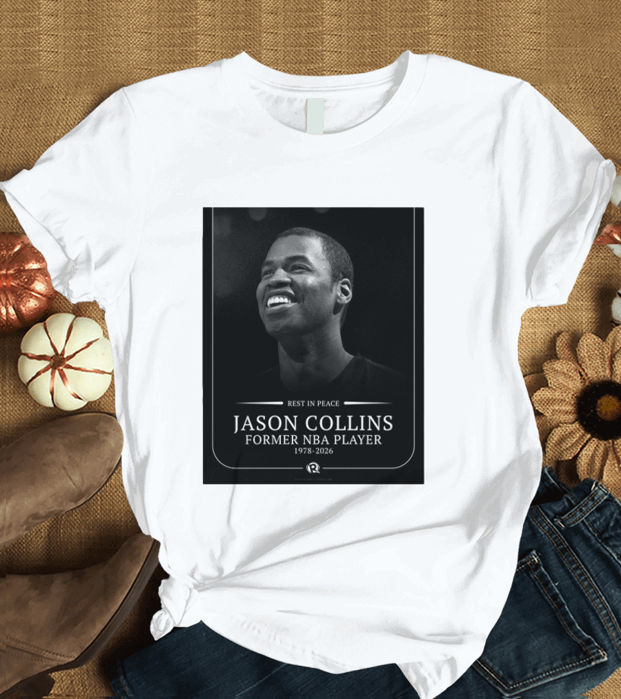 Rest In Peace Jason Collins Former NBA Player 1978 2026 T-Shirt