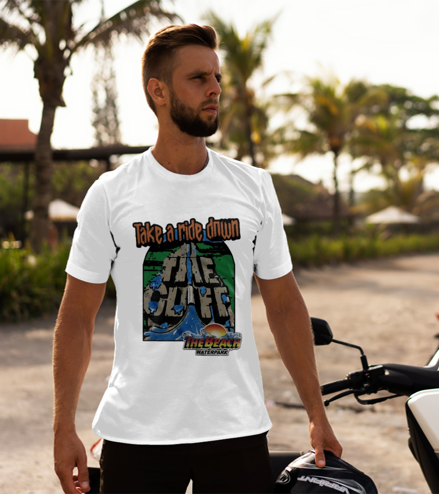Take A Ride Down The Cliff The Beach Waterpark Experience T-Shirt