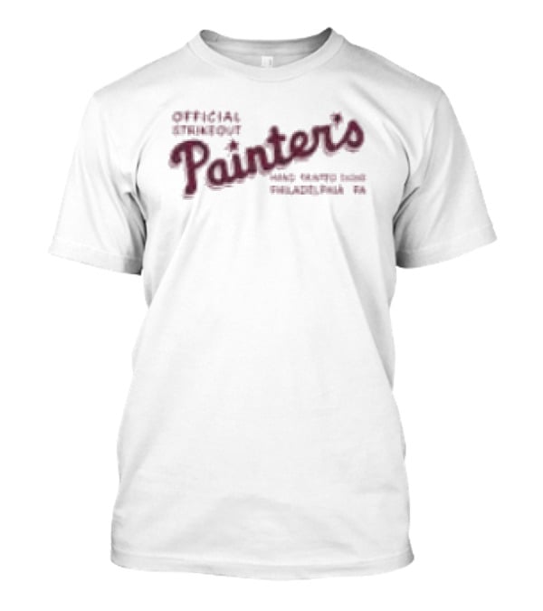 Phillies Strikeout Official Painter's Hand Painted Signs Philadelphia PA T-Shirt