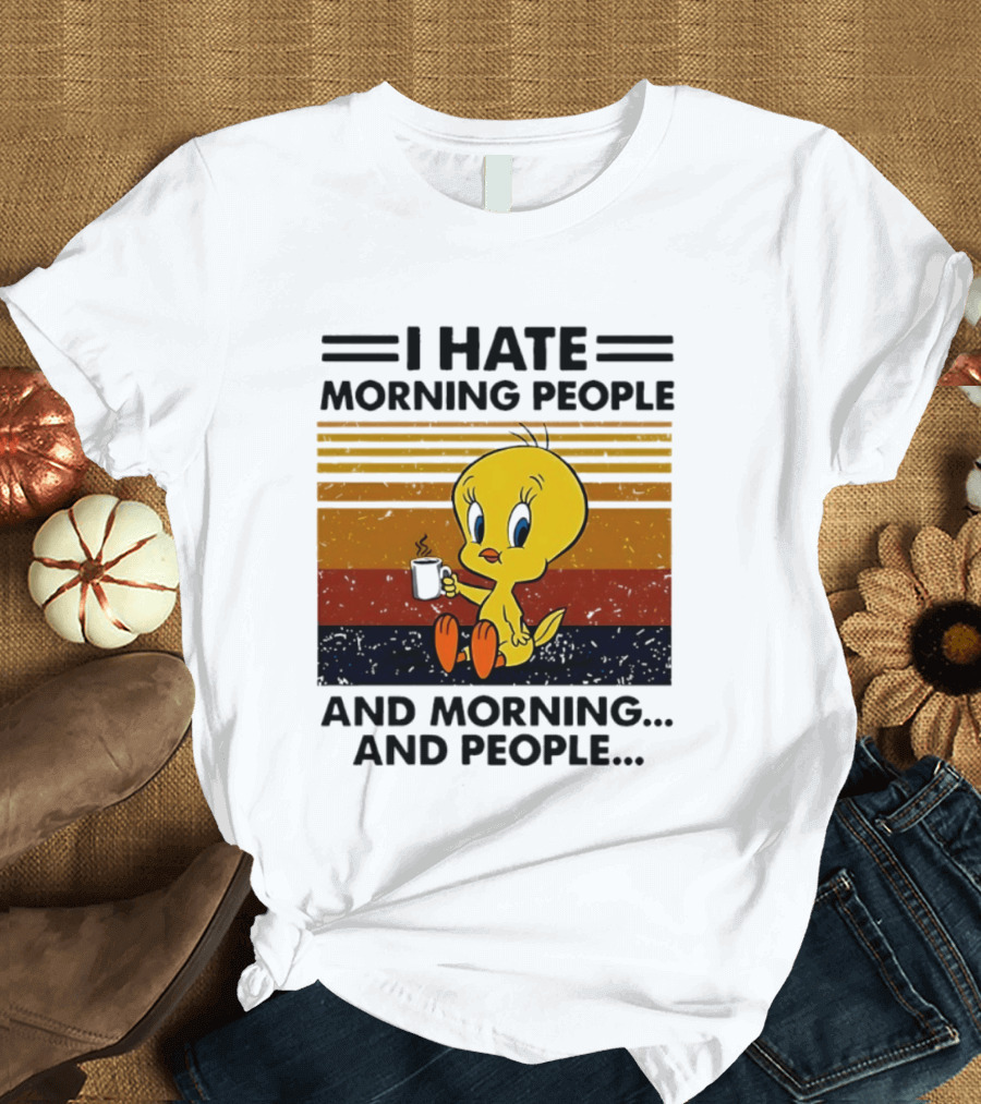 Tweety Bird I Hate Morning People And Morning And People Coffee Retro Multicolor T-Shirt
