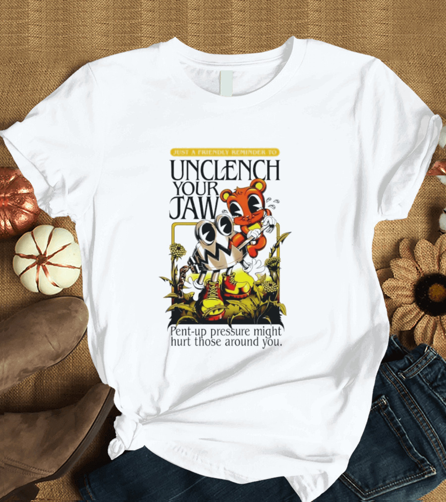 Unclench Your Jaw Pent Up Pressure Might Hurt Those Around You Vintage Cartoon T-Shirt