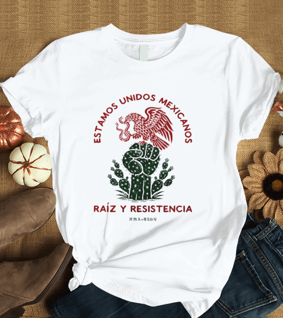 Estamos Unidos Mexicanos Raíz Y Resistencia Eagle Fist Cactus T-Shirt