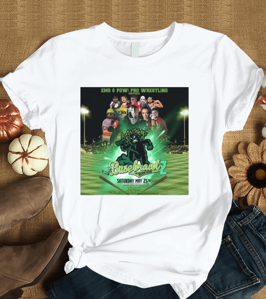 EMS & POW Pro Wrestling Basebrawl 2 The Second Inning May 25th PK Park Eugene OR T-Shirt