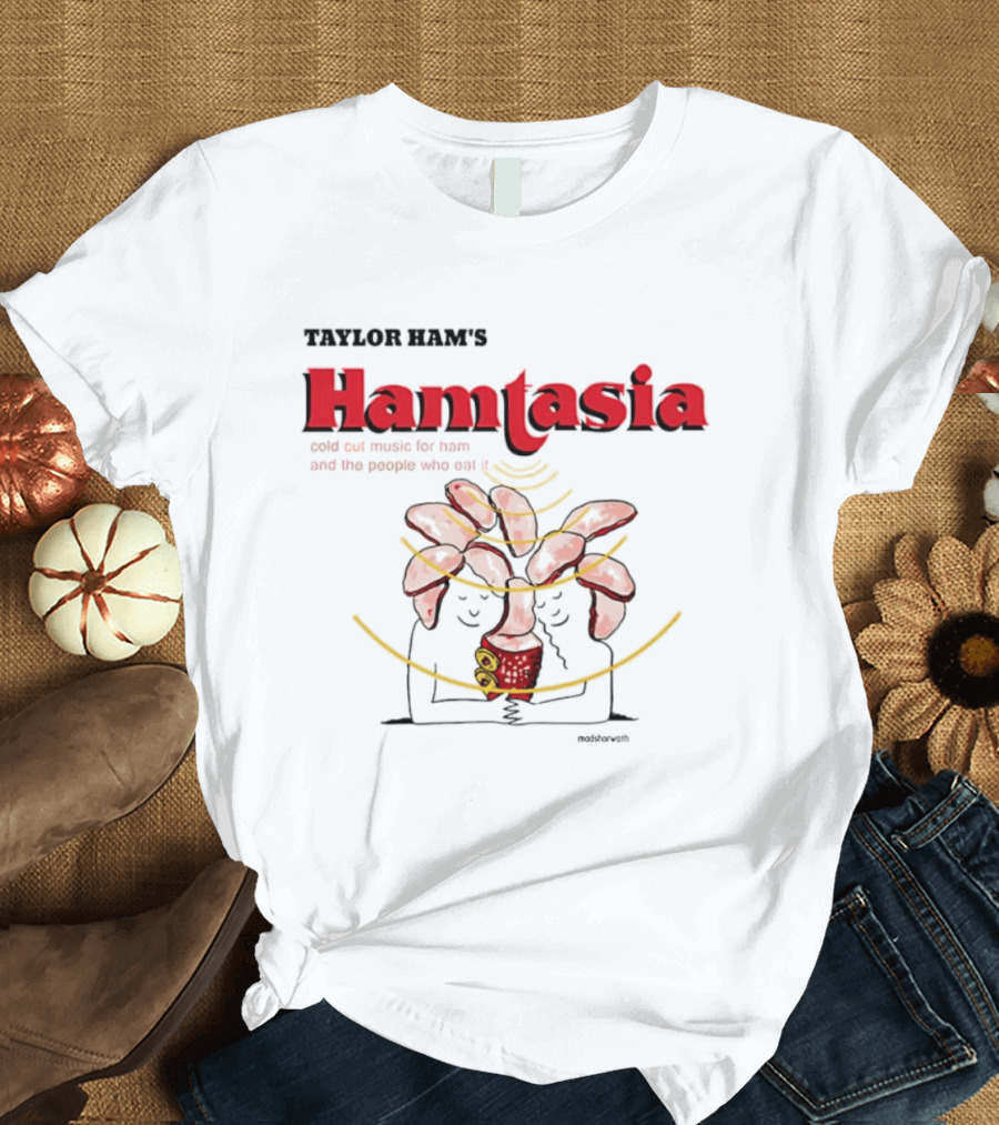 Taylor Ram's Hamtasia Weird Cat Music For Ham And The People Who Eat It T-Shirt