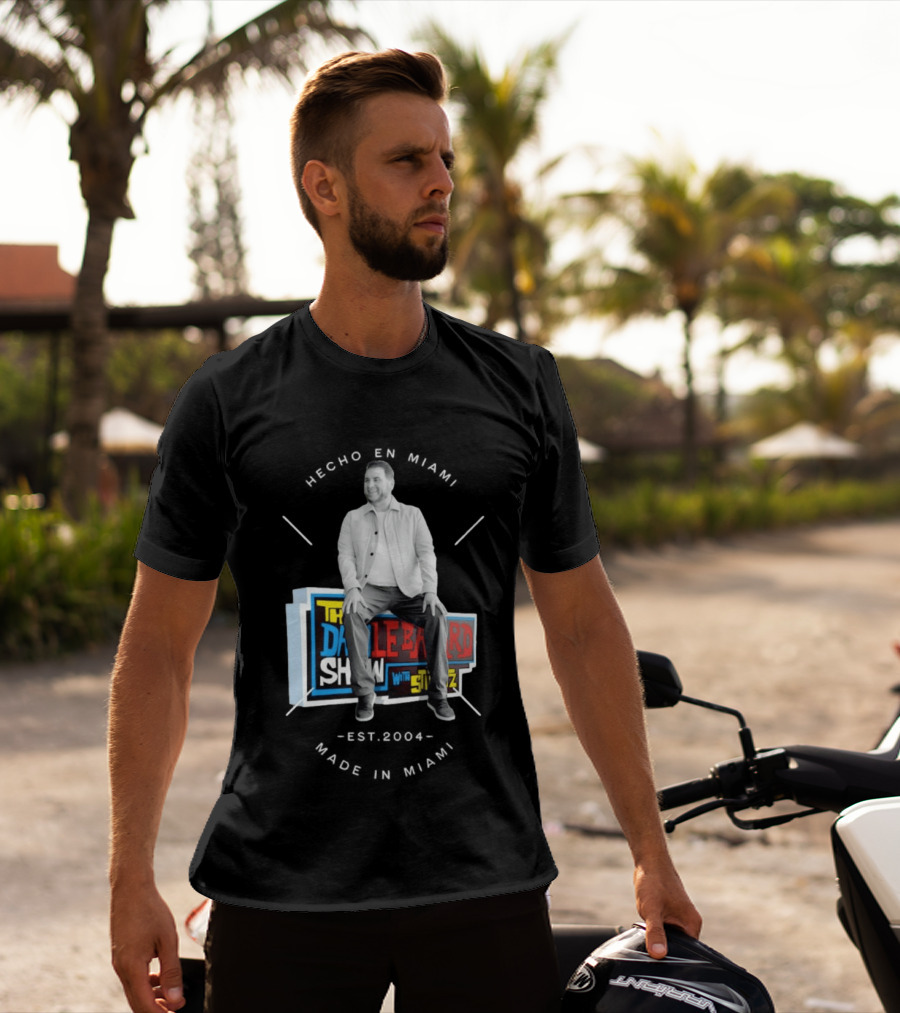 Hecho En Miami Dan Crushing The Dan Le Batard Show With Stugotz T-Shirt