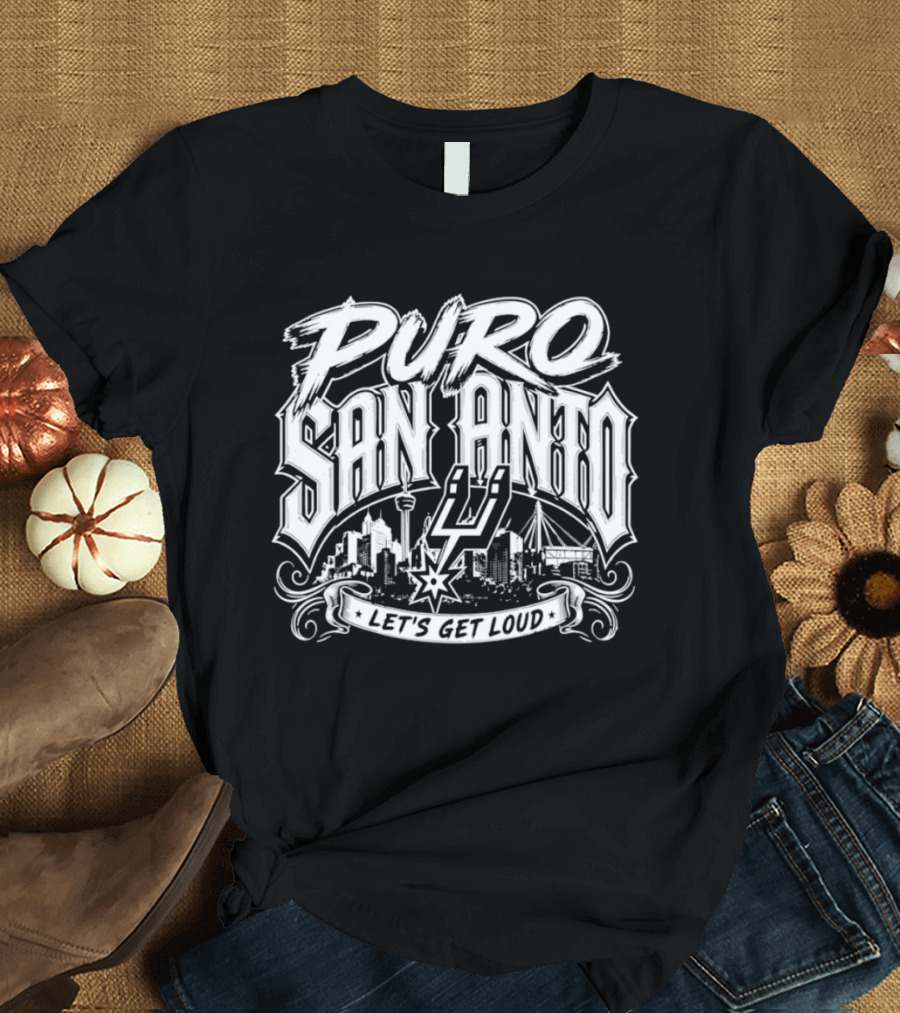 Puro San Anto Let's Get Loud San Antonio Spurs 2026 T-Shirt