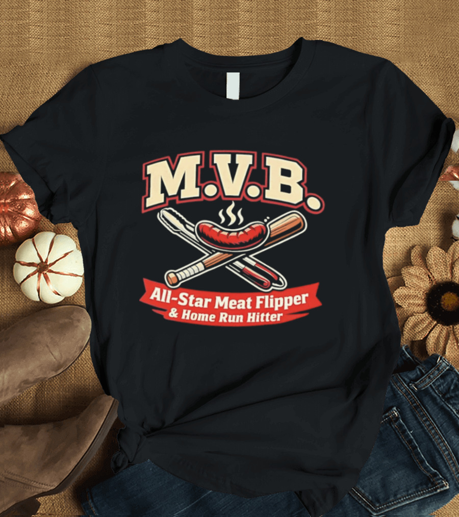 M.V.B All Star Meat Flipper Home Run Hitter Baseball Sausage Bat Crossed Bats BBQ T-Shirt