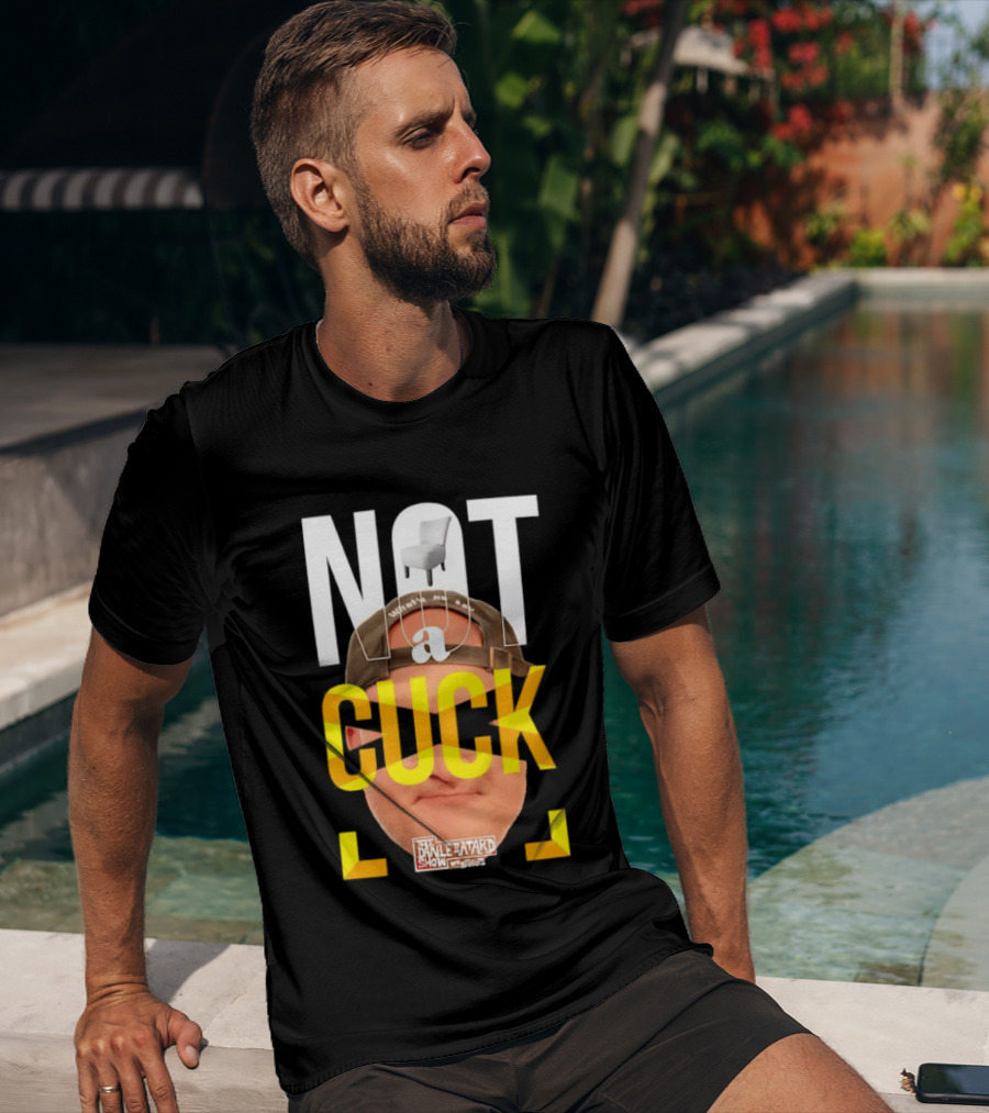 Not A Cuck With The Dan Le Batard Show And Stugotz Chair Hat And Face T-Shirt