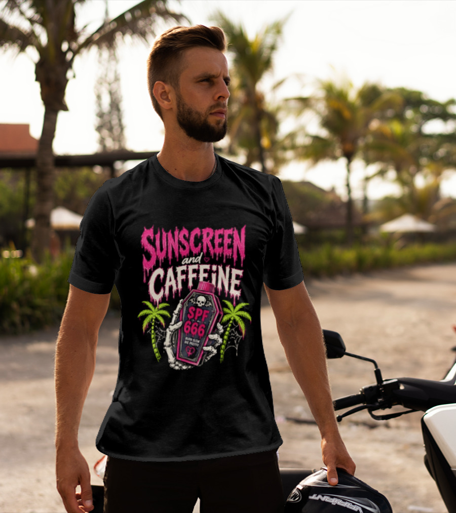 Bony Hands Sunscreen And Caffeine SPF 666 Born Slow Die Pretty T-Shirt