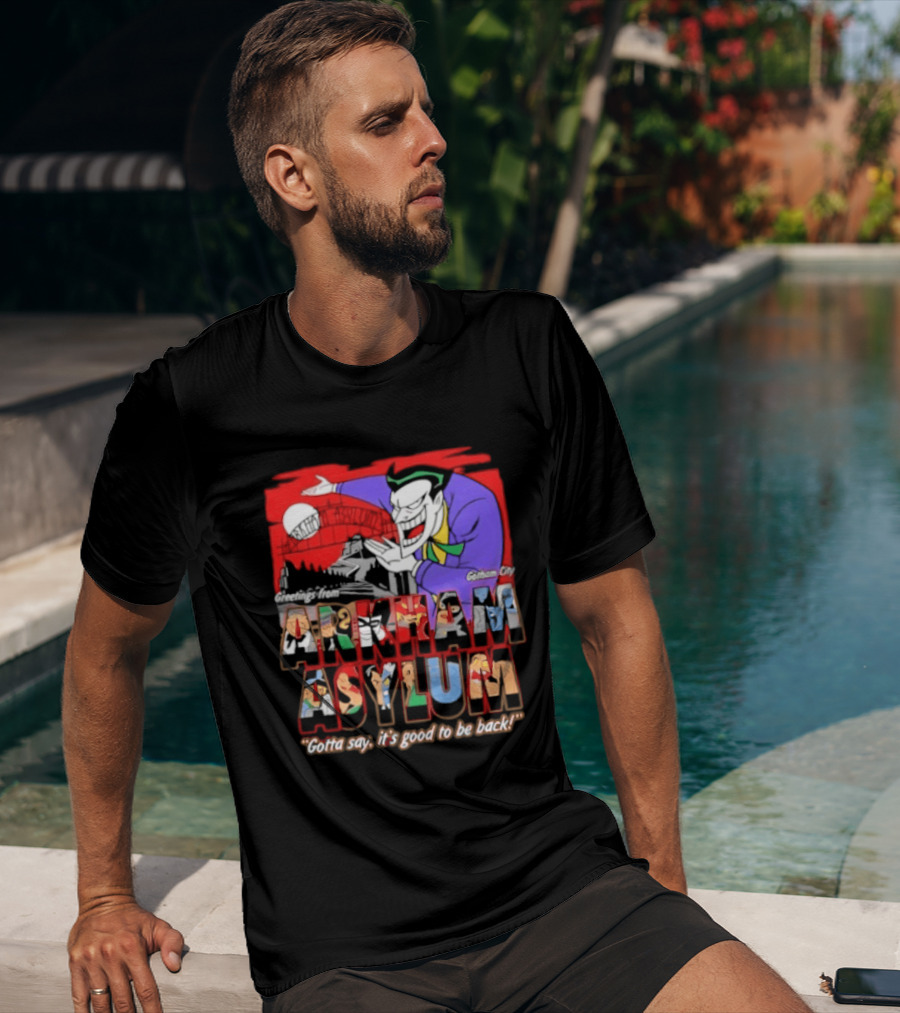 Greetings From Arkham Asylum Joker It's Good To Be Back T-Shirt