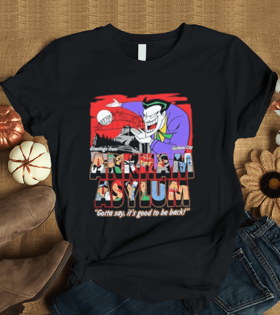 Greetings From Arkham Asylum Joker It's Good To Be Back T-Shirt