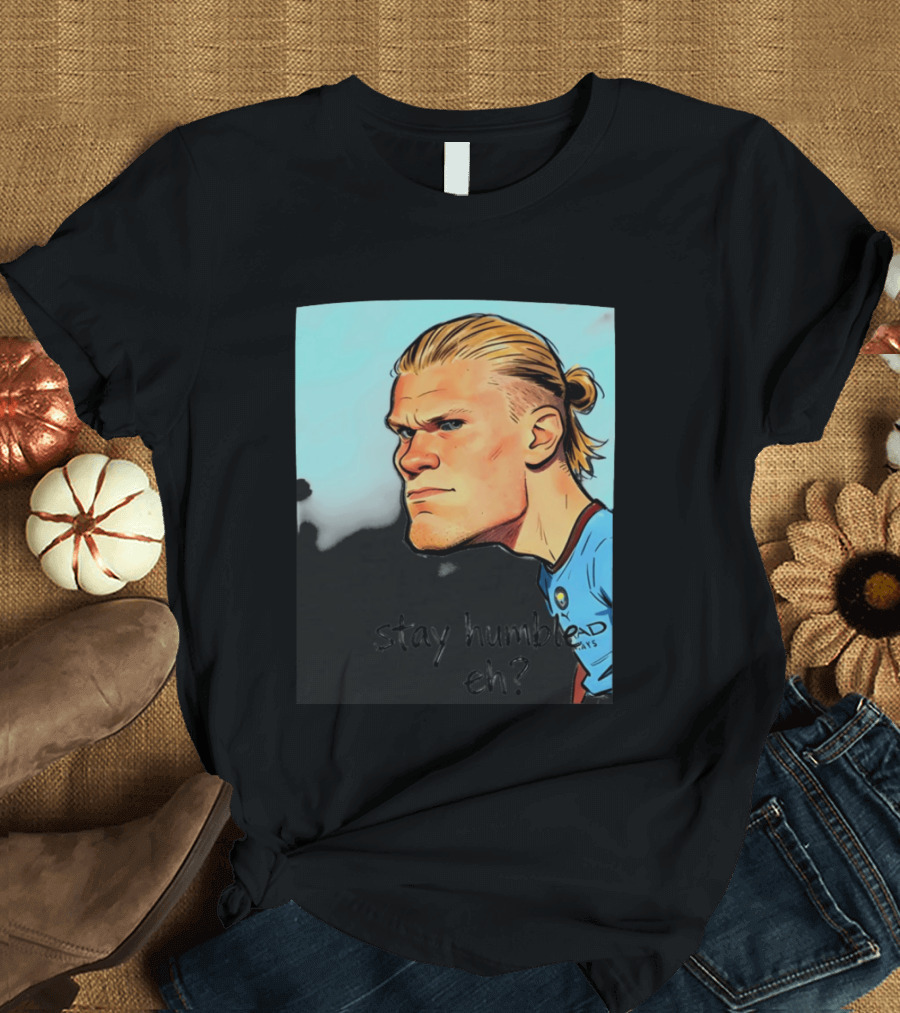 Erling Haaland Cartoon Manchester City Stay Humble Eh T-Shirt