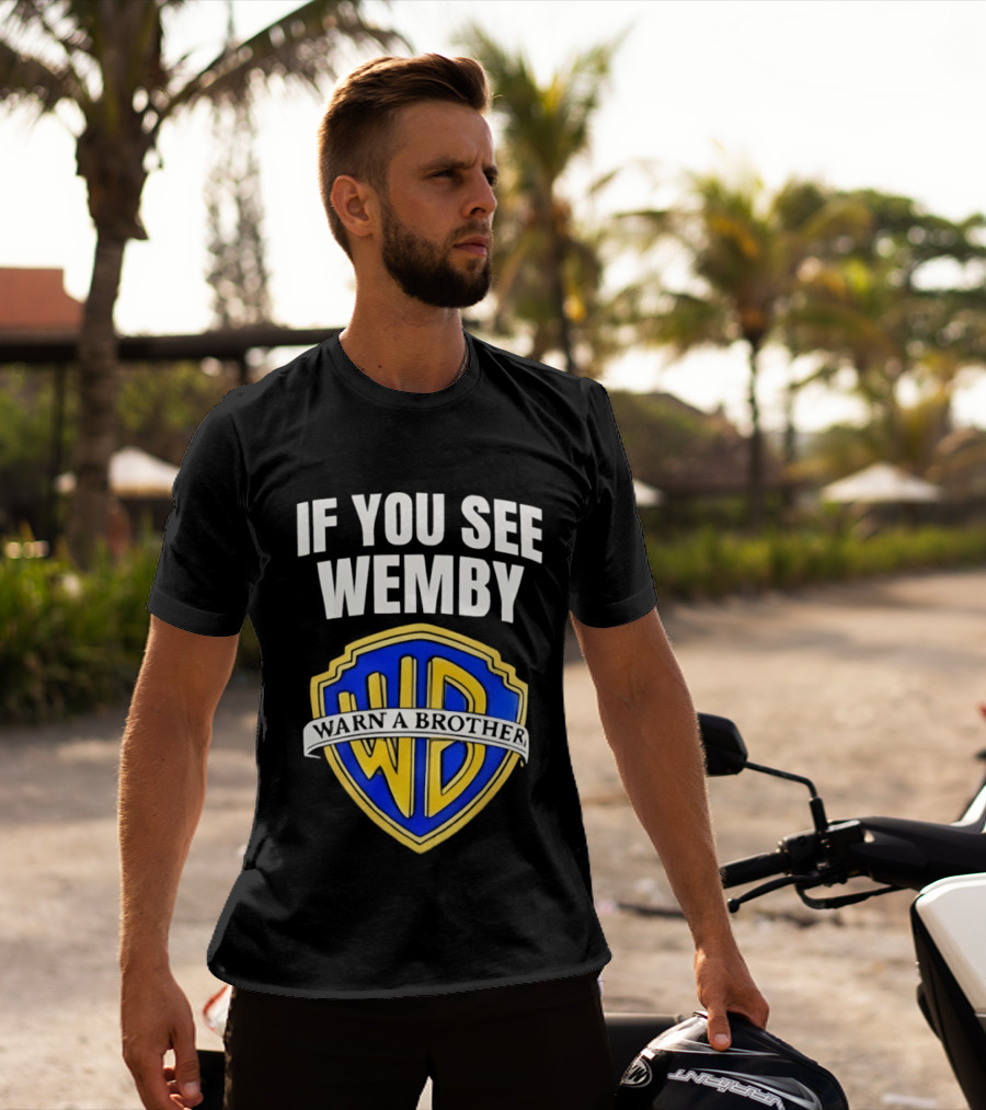 If You See Wemby Warn A Brother Spurs T-Shirt
