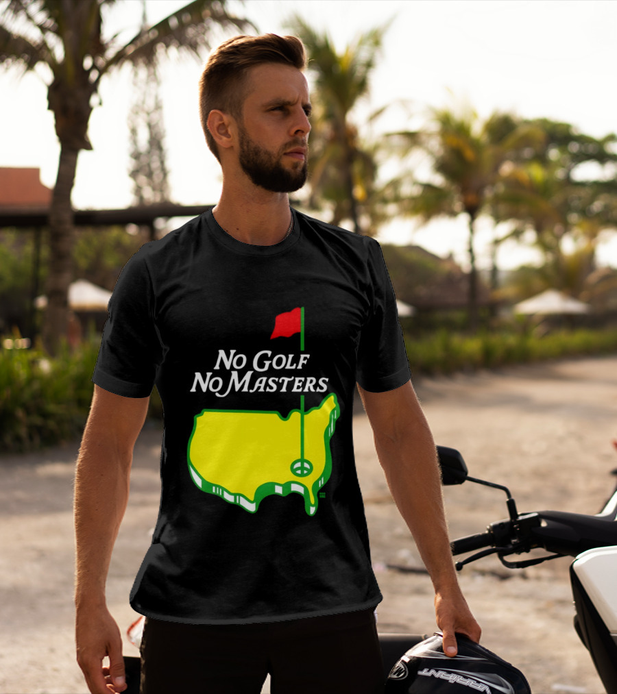 The Masters Tournament No Golf No Masters Map Flag T-Shirt