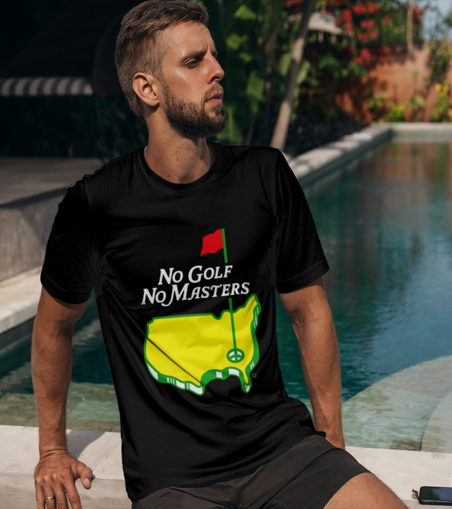 The Masters Tournament No Golf No Masters Map Flag T-Shirt