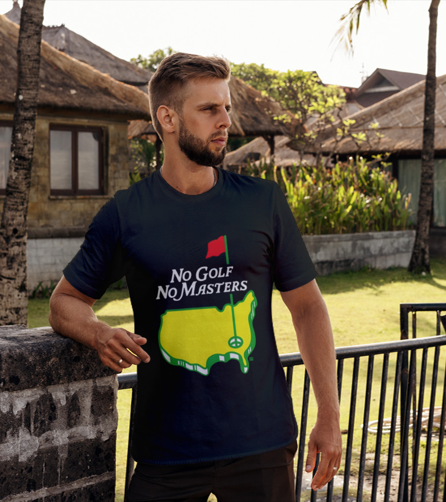 The Masters Tournament No Golf No Masters Map Flag T-Shirt