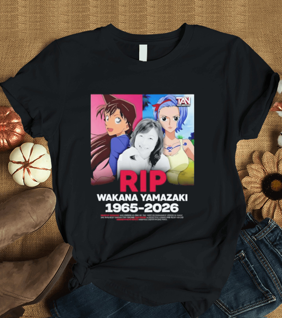 RIP Wakana Yamazaki 1966 2026 Voice Actor Legend Anime Characters T-Shirt