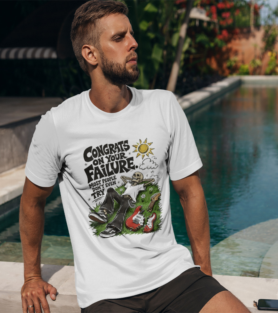 Congrats On Your Failure Most People Don't Even Try Skeleton With Broken Guitar And Sun T-Shirt