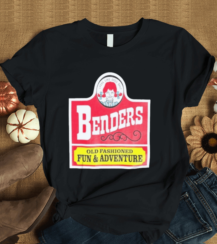 Benders Old Fashioned Fun Adventure I Feel Like Dog T-Shirt