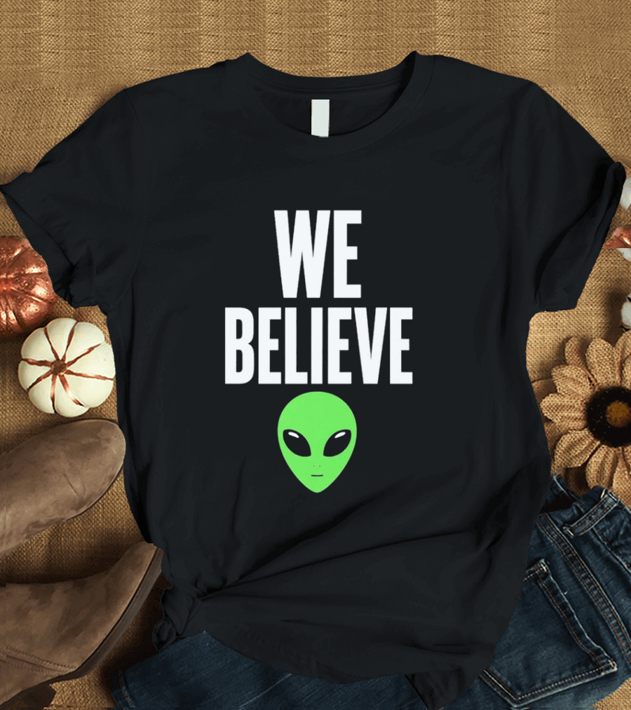 We Believe Alien Green Head Basketball Fans Go Spurs Go T-Shirt