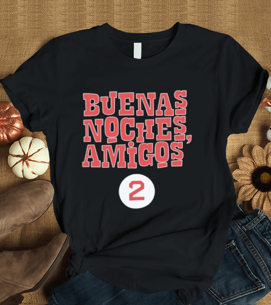 Buenas Noches Amigos Boston Red Sox Number 2 T-Shirt