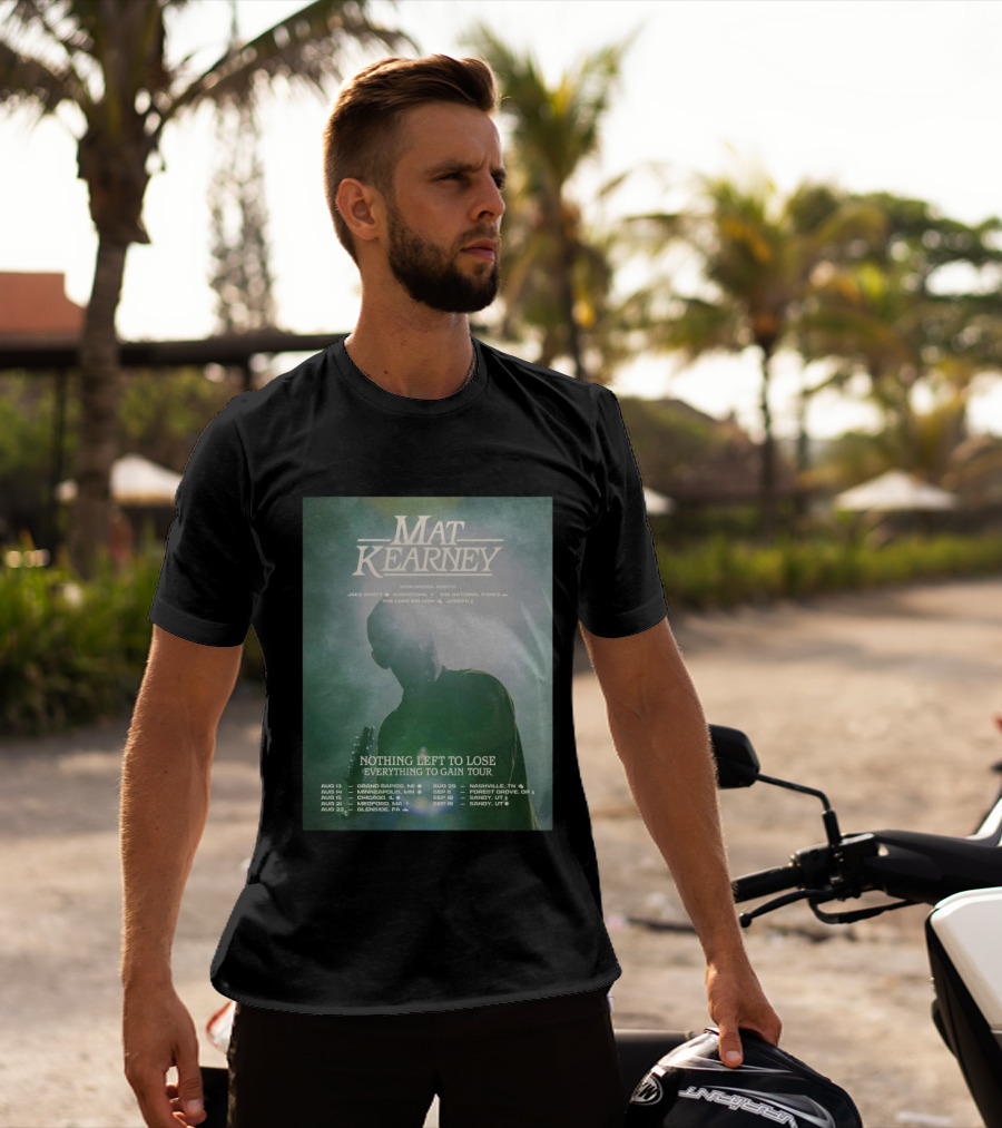 Mat Kearney Nothing Left To Lose Everything To Gain Tour August September 2026 T-Shirt