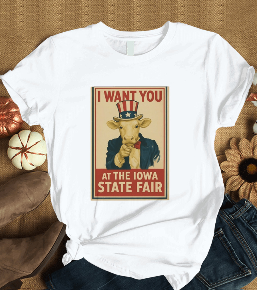 I Want You Cow At The Iowa State Fair Uncle Sam Hat T-Shirt