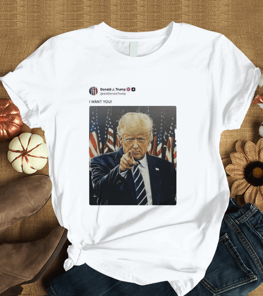 Trump I WANT YOU American Flags T-Shirt