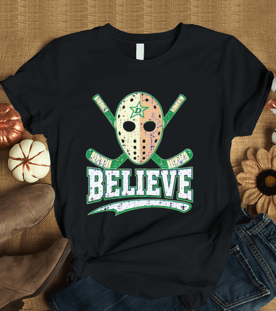 Dallas Stars Believe Hockey Mask Crossed Sticks T-Shirt
