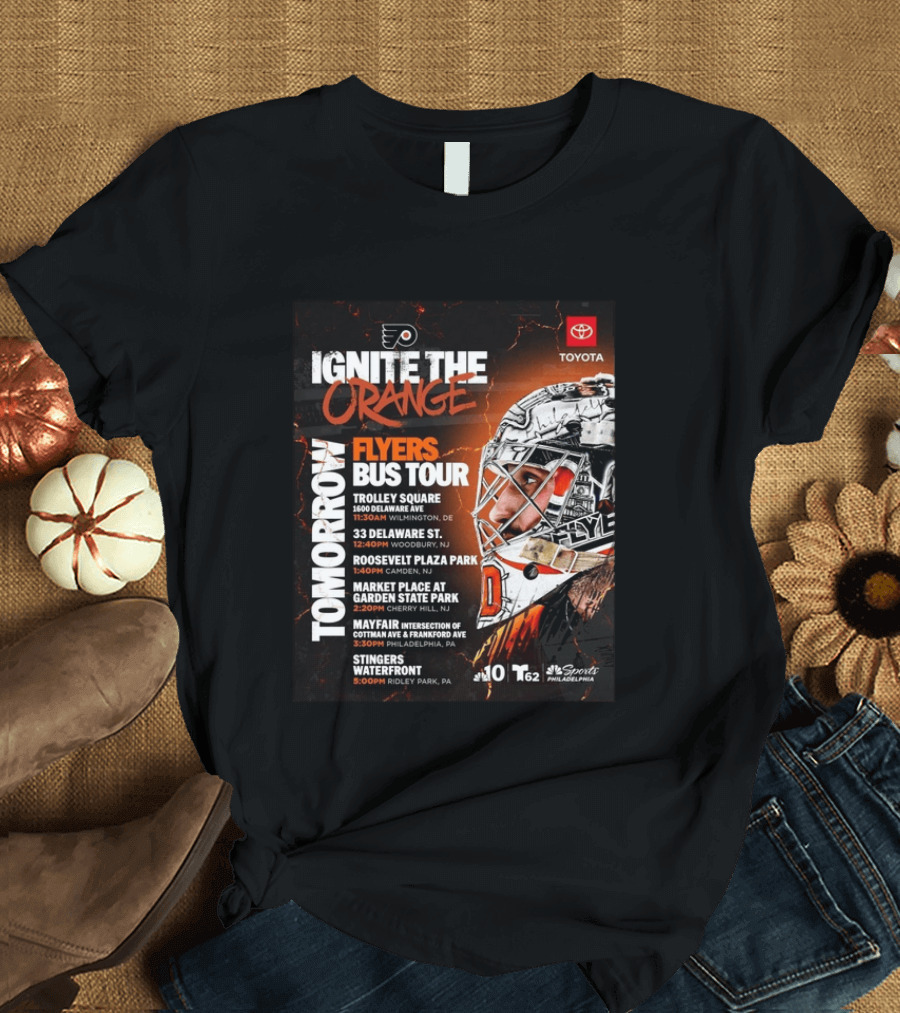 Philadelphia Flyers Ignite The Orange Bus Tour Tomorrow Locations And Schedule 2026 T-Shirt