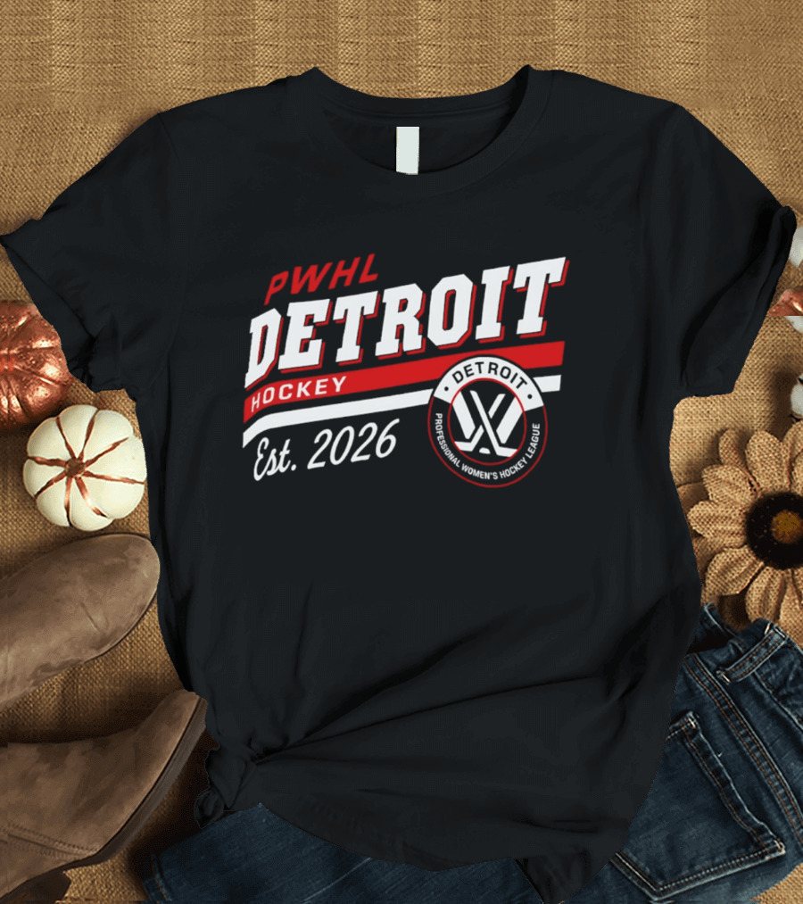 PWHL Detroit Hockey Est 2026 Professional Women's Hockey League T-Shirt