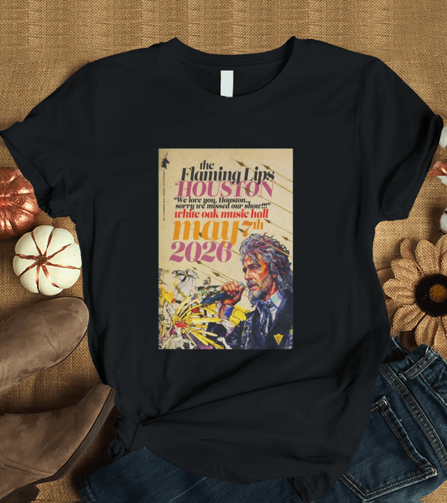 The Flaming Lips In Houston White Oak Music Hall May 7th 2026 Concert T-Shirt