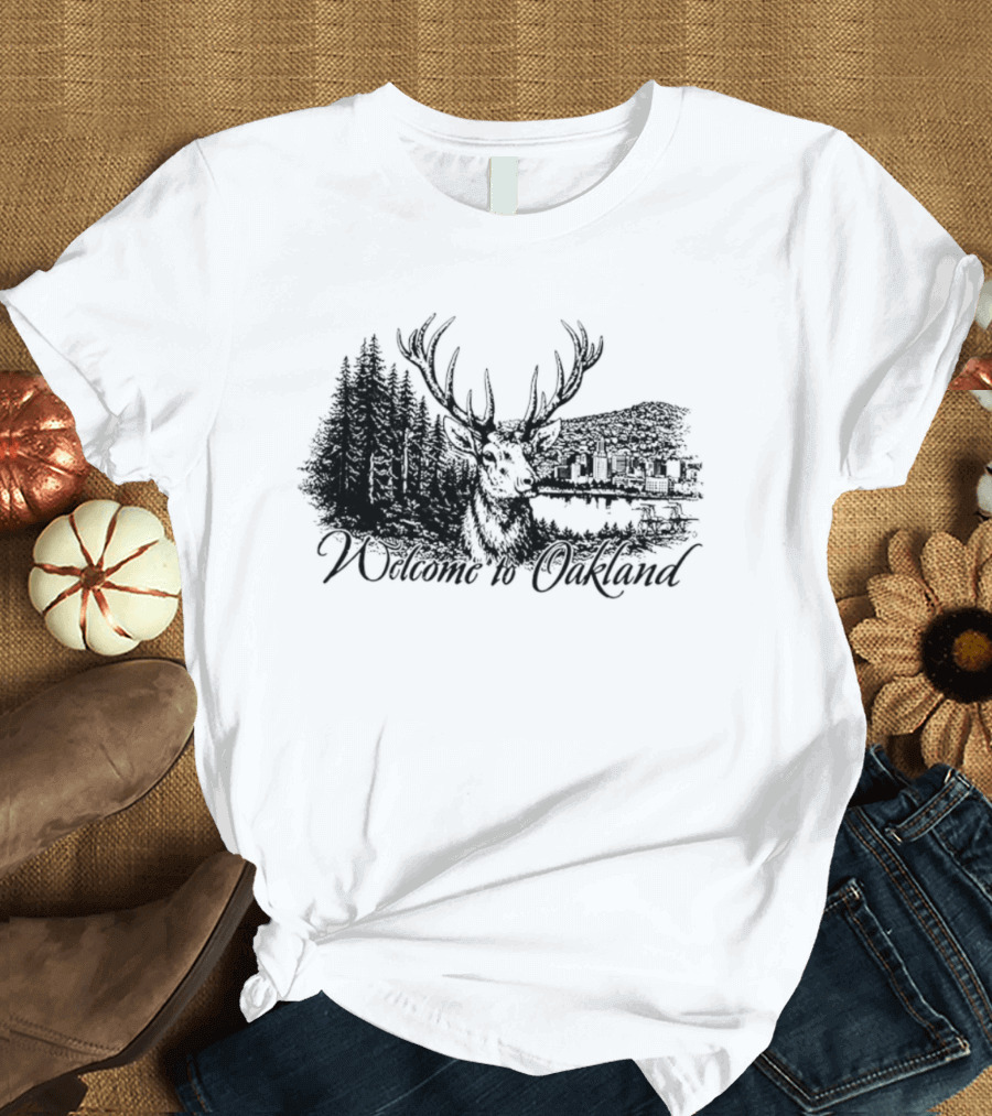 Welcome To Oakland Deer And Forest Scene T-Shirt