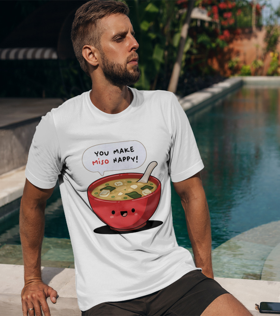 You Make Miso Happy Cute Bowl T-Shirt