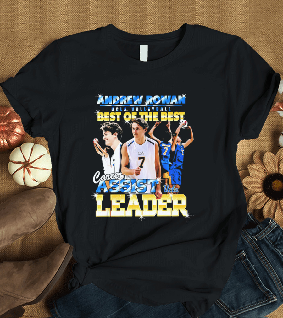 Andrew Rowan UCLA Volleyball Assist Leader Best Of The Best T-Shirt