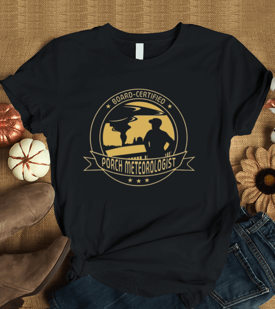Board Certified Porch Meteorologist Weather Ing Expert With Silhouette And Stars T-Shirt