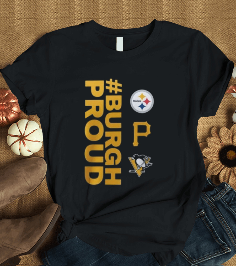 Pittsburgh Pirates 2026 #Burgh Proud Steelers Penguins T-Shirt