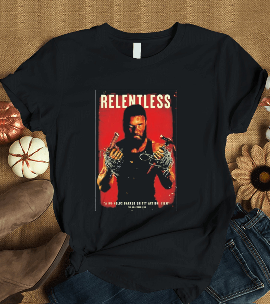 Relentless A No Holds Barred Gritty Action Film Guns Intense Stare Red T-Shirt