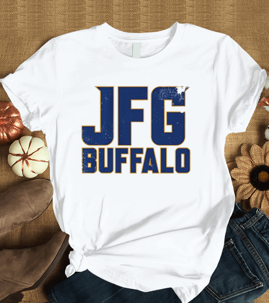 Buffalo Sabres JFG Just Fcking Go Sports Fan T-Shirt