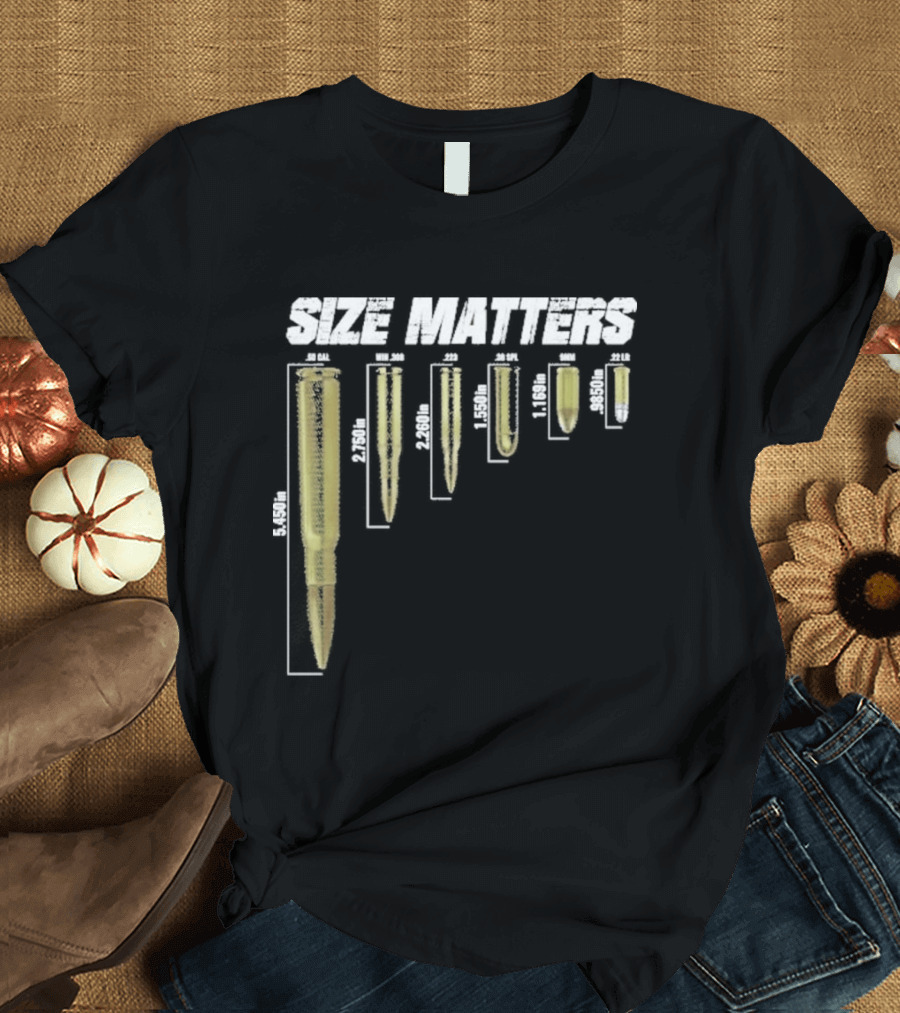 Size Matters Bullet Cartridge Sizes T-Shirt