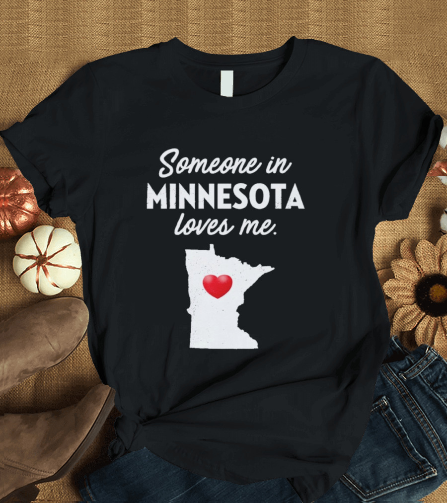Someone In Minnesota Loves Me Heart Map State Pride T-Shirt
