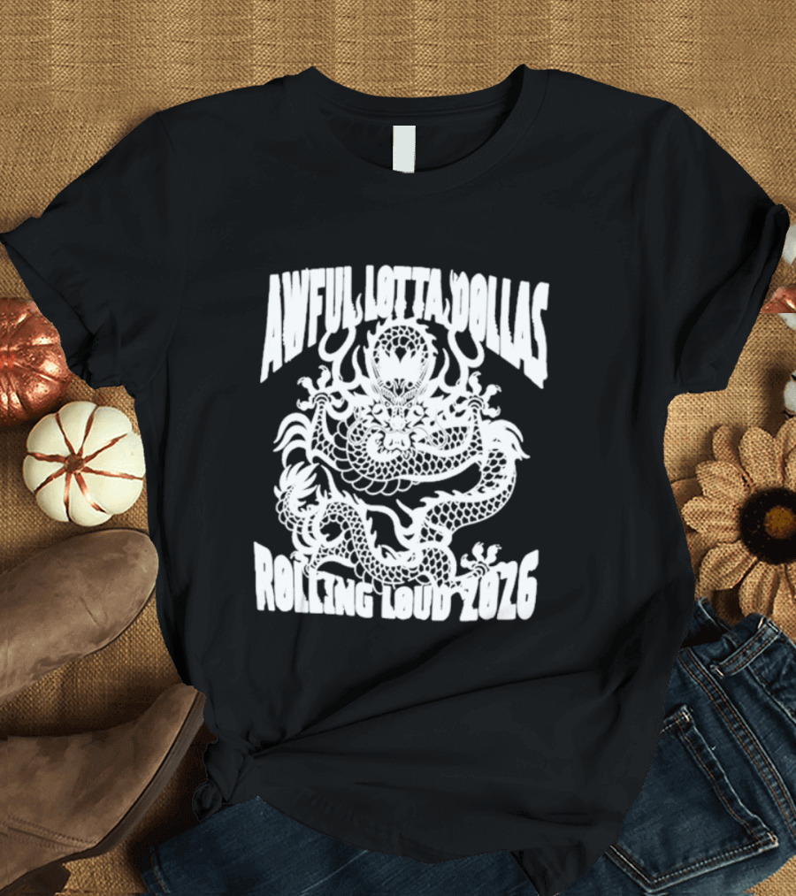 Awful Lotta DØllas Rolling Loud 2026 Dragon T-Shirt
