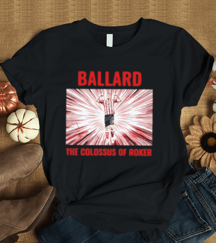 Ballard The Colossus Of Roker Sunderland Football Club T-Shirt