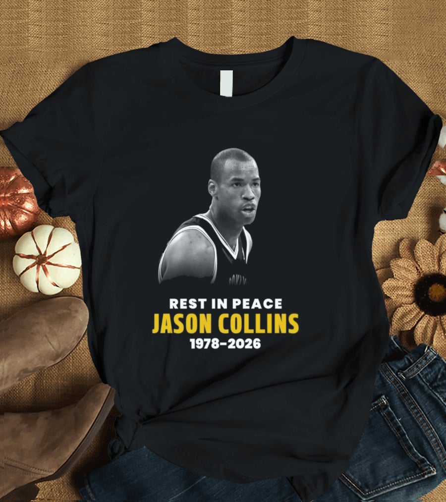 Rest In Peace Jason Collins 1978 2026 Memorial Basketball T-Shirt