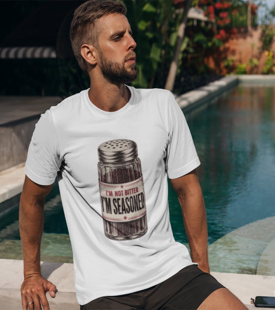 I'm Not Bitter I'm Seasoned Humor Salt Shaker T-Shirt